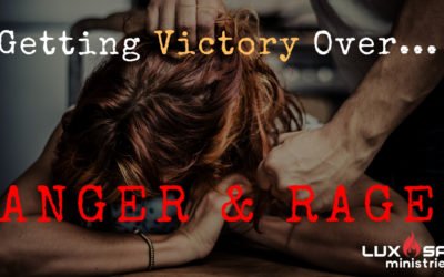Getting Victory Over Anger And Rage