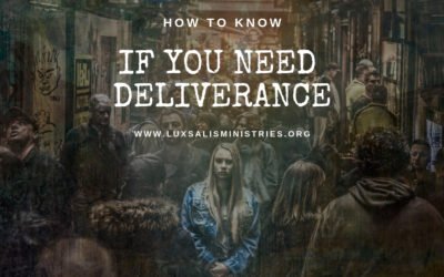 How To Know If You Need Deliverance