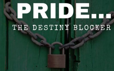 Pride…The Destiny Blocker