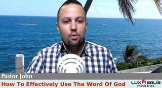 How To Effectively Use The Word of God